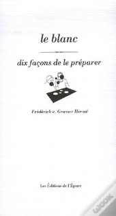 Le Blanc, Dix Façons...