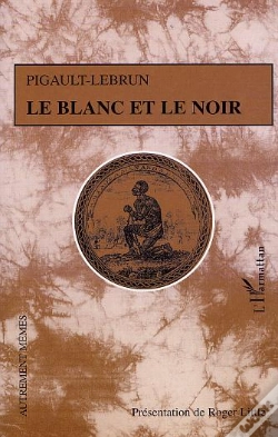 Capa do artigo Le Blanc Et Le Noir : Drame En Quatre Actes Et Une Prose