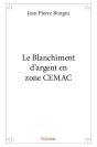 Le Blanchiment D'Argent En Zone Cemac - Preview