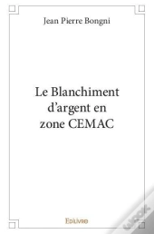 Le Blanchiment D'Argent En Zone Cemac