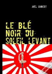 Le Blé Noir Du Soleil Levant