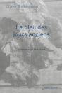 Le Bleu Des Jours Anciens - Preview