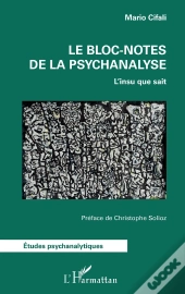 Le Bloc-Notes De La Psychanalyse : L'Insu Que Sait