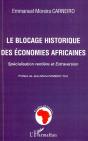 Le Blocage Historique Des Économies Africaines : Spécialisation Rentière Et Extraversion - Preview
