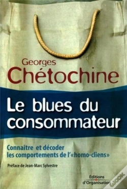 Capa do artigo Le Blues Du Consommateur : Connaître Et Décoder Les Comportements De L'Homo Cliens