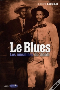 Capa do artigo Le Blues : Les Musiciens Du Diable