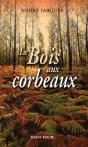Le Bois Aux Corbeaux - Preview