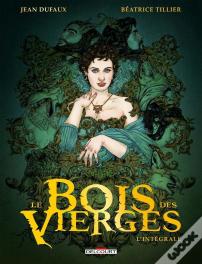 Le Bois Des Vierges ; Intégrale
