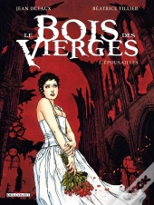 Le Bois Des Vierges Tome 3 ; Épousailles