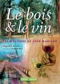 Le Bois Et Le Vin - Preview