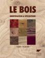 Le Bois ; Identification & Utilisations - Preview