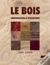 Capa do artigo Le Bois ; Identification & Utilisations