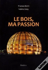 Le Bois Ma Passion