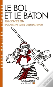 Capa do artigo Le Bol Et Le Bâton : 120 Contes Zen