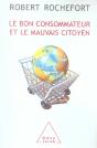 Le Bon Consommateur Et Le Mauvais Citoyen - Preview