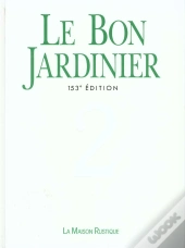 Le Bon Jardinier T2 - Encyclopedie Horticole
