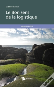 Capa do artigo Le Bon Sens De La Logistique ; Management