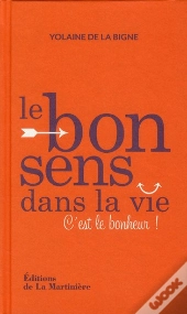 Le Bon Sens De La Vie