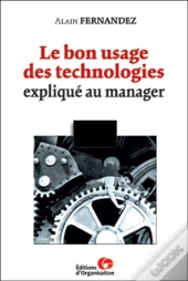 Le Bon Usage Des Technologies Expliqué Au Manager