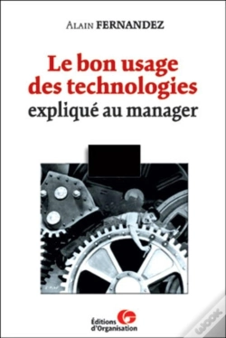 Capa do artigo Le Bon Usage Des Technologies Expliqué Au Manager