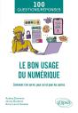 Le Bon Usage Du Numérique : Comment S'En Servir, Pour Soi Et Pour Les Autres - Preview