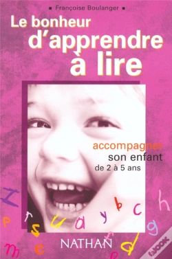 Capa do artigo Le Bonheur D'Apprendre A Lire ; Accompagner Son Enfant De 2 A 5 Ans