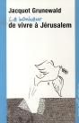 Le Bonheur De Vivre À Jérusalem - Preview