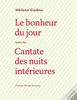 Capa do artigo Le Bonheur Du Jour ; Cantate Des Nuits Intérieures