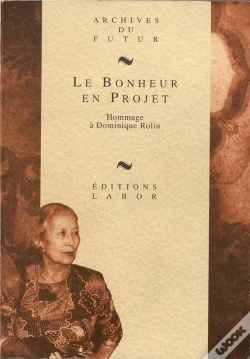 Capa do artigo Le Bonheur En Projet : Hommage À Dominique Rolin