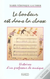 Le Bonheur Est Dans La Classe (Recit)