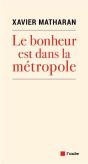 Le Bonheur Est Dans La Metropole - Preview