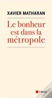 Le Bonheur Est Dans La Metropole