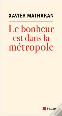 Capa do artigo Le Bonheur Est Dans La Metropole