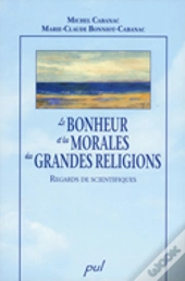 Le Bonheur Et Les Morales Des Grandes Religions