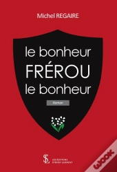 Le Bonheur Frérot, Le Bonheur