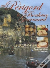 Le Bonheur Gourmand; Périgord