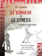 Le Bonheur Ou Le Stress