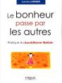 Le Bonheur Passe Par Les Autres ; Pratique Du Bouddhisme Tibétain - Preview