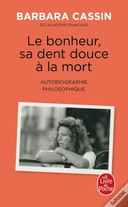 Capa do artigo Le Bonheur, Sa Dent Douce À La Mort : Autobiographie Philosophique