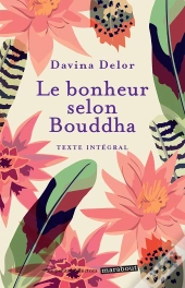Le Bonheur Selon Bouddha