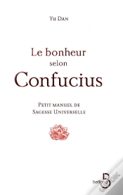 Capa do artigo Le Bonheur Selon Confucius ; Petit Manuel De Sagesse Universelle