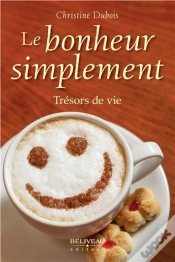 Capa do artigo Le Bonheur Simplement ; Trésors De Vie