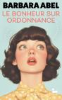 Le Bonheur Sur Ordonnance - Preview