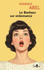 Le Bonheur Sur Ordonnance - Preview