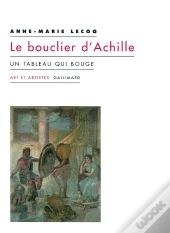 Le Bouclier D'Achille ; Un Tableau Qui Bouge