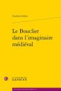 Le Bouclier Dans L'Imaginaire Médiéval - Preview