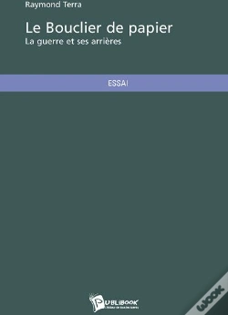 Capa do artigo Le Bouclier De Papier ; La Guerre Et Ses Arrières