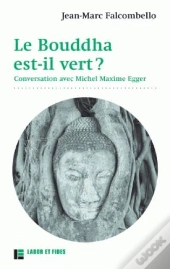 Le Bouddha Est-Il Vert ?