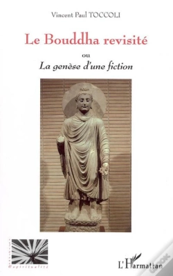 Capa do artigo Le Bouddha Revisite Ou La Genese D'Une Fiction T.1 ; Variations Bouddhiques