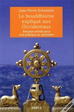 Capa do artigo Le Bouddhisme Expliqué Aux Occidentaux ; Simples Vérités Pour Une Pratique Au Quotidien